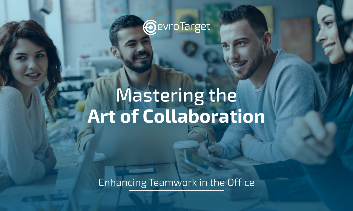 Mastering The Art Of Collaboration – Enhancing Teamwork In The Office ...